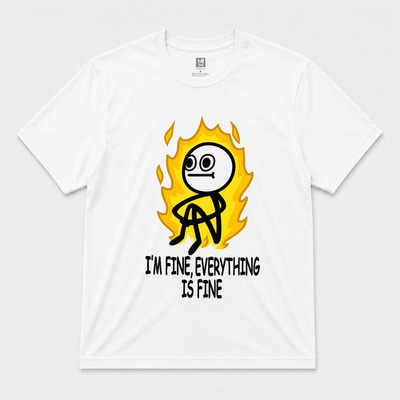 I'm Fine Everything is Fine Graphic T shirt