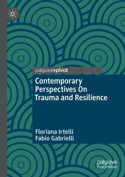 Contemporary Perspectives On Trauma And Resilience Floriana Irtelli (U. A.) Buch-image