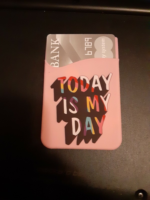 Phone Card Holder Silicone Adhesive Stick-on TODAY IS MY DAY