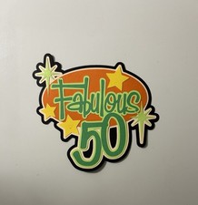 Fabulous 50 Birthday Scrapbook Title Handmade Paper Pieced Die Cut Fifty