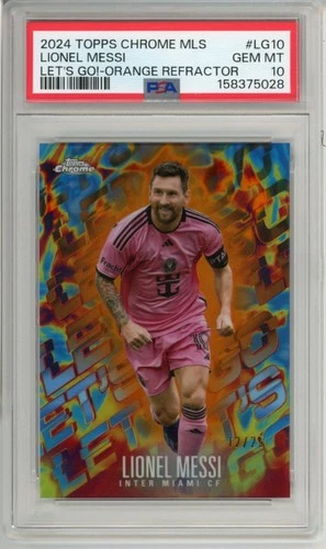 2024 Topps Chrome MLS Let's Go SP Orange Refractor Lionel Messi 12/25 PSA 10