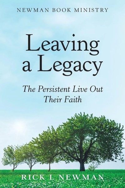 Rick L Newman | Leaving A Legacy | Taschenbuch | Englisch (2018) | Westbow Press-image