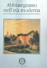 ABBIATEGRASSO NELL'ETA' MODERNA AA.VV. ROTARY CLUB ABBIATEGRASSO 1988 