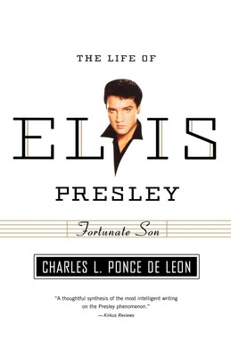 Fortunate Son | Charles L. Ponce De Leon | The Life of Elvis Presley | Buch