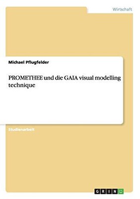 PROMETHEE und die GAIA visual modelling technique