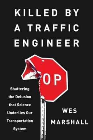 Killed by a Traffic Engineer: Shattering - Paperback, by Marshall Wes - New h