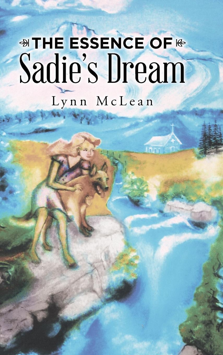 Thumbnail - Lynn Mclean | The Essence Of Sadie's Dream | Buch | Englisch (2016)