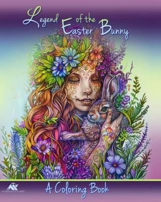 Legend of the Easter Bunny A Coloring & Activity Book -  NEW C Loren Art 2022-02