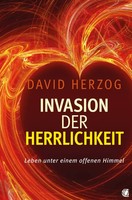 Invasion Der Herrlichkeit Leben Unter Einem Offenen Himmel David Herzog Buch