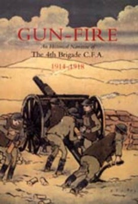 J.A. MacDonald Gun Fire an Historical Narrative of the 4th Brigade (Taschenbuch)