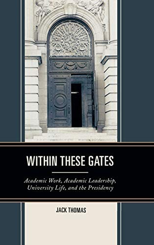 Within These Gates: Academic Work, Academic Lea. Thomas**