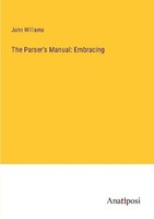The Parser's Manual: Embracing John Williams