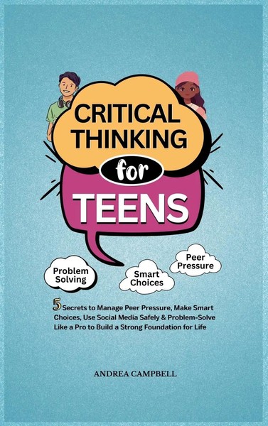 Andrea Campbell | Critical Thinking For Teens | Buch | Englisch (2025)-image