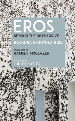 Judith Butler - Eros   Beyond the Death Drive - New Paperback - T9000z