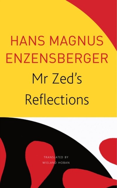 Mr Zeds Reflections by Hans Magnus Enzensberger PAPERBACK 9780857428219