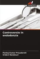 Controversie In Endodonzia Pankaj Kumar Priyadarshi