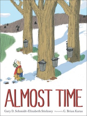 Almost Time - Schmidt, Gary D.|Stickney, Elizabeth|Karas, G. Brian - Very Go...