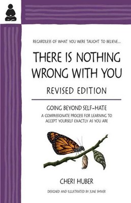There Is Nothing Wrong with You | Going Beyond Self-Hate | Cheri Huber | Buch