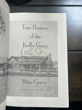 Peter CAREY / True History of the Kelly Gang Signed 1st Edition 2001
