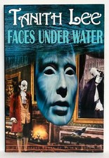 TANITH LEE: FACES UNDER WATER—The Secret Books of Venus, Book I — Overlook Press