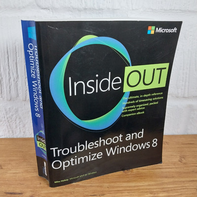 Inside Out Ser.: Troubleshoot and Optimize Windows  8 : The Ultimate, ...