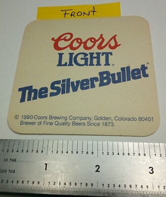 COORS BREWING CO of GOLDEN CO, ''COORS LIGHT-THE SILVER BULLET'' 1990 BEER...