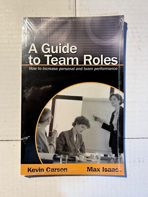 A Guide to Team Roles by Kevin Carson/Max Isaac (paperback)