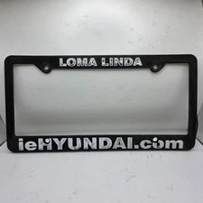 Loma Linda Hyundai Black Plastic License Plate Frame Inland Empire California