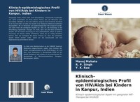 Klinisch-Epidemiologisches Profil Von Hiv/Aids Bei Kindern In Kanpur, Indien