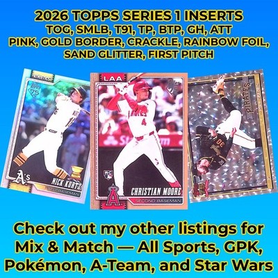2026 Topps Series 1 INSERTS   Singles U-Pick   Complete Your Set!   
