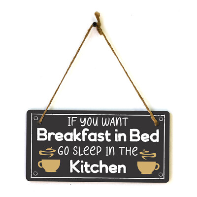 If You Want Breakfast In Bed... Sleep In The Kitchen! 5x10 Hanging Plus Sign