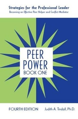 Peer Power, Book One: Strategies for the Professional Leader: Becoming an Effect