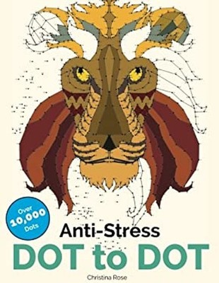 Anti-Stress Dot to Dot : Relaxing & Inspirational Adult Dot to Do