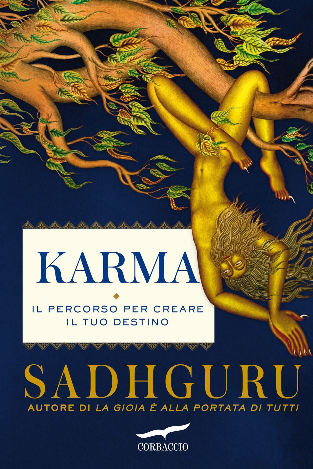 Libri Sadhguru - Karma. Il Percorso Per Creare Il Tuo Destino