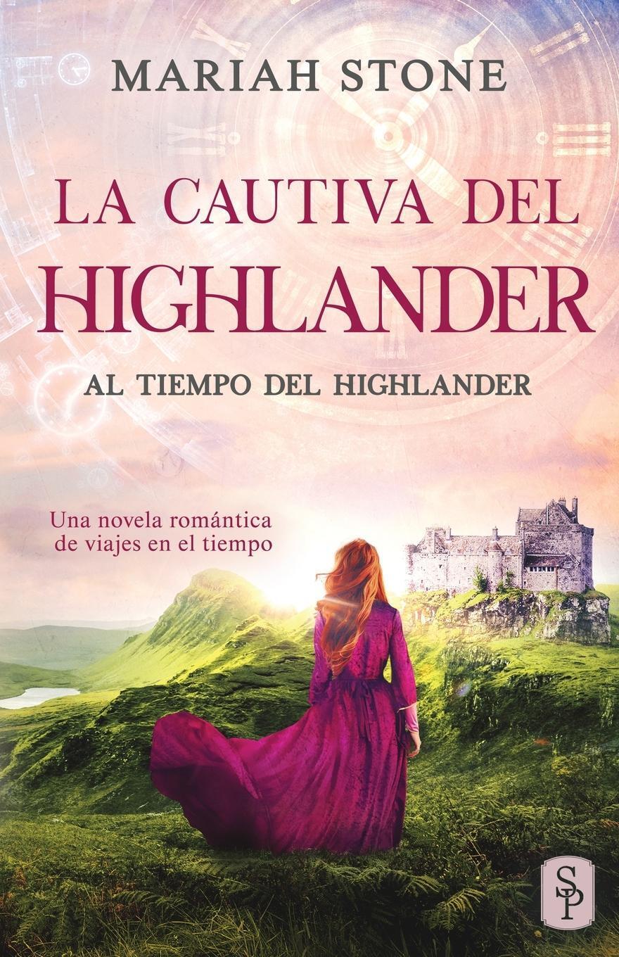 Thumbnail - La Cautiva Del Highlander Mariah Stone Taschenbuch Al Tiempo Del