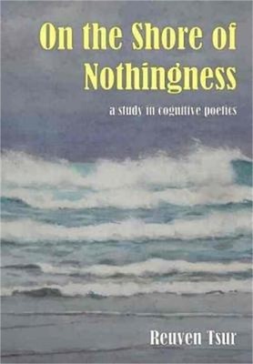 On the Shore of Nothingness: A Study in Cognitive Poetics (Paperback or Softback