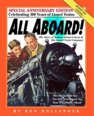 All Aboard!: The Story of Joshua Lionel Cowen & His Lionel Train Company - GOOD