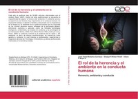 El Rol De La Herencia Y El Ambiente En La Conducta Humana José Yamid BolañOs Car