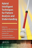 Siddhartha Bhattacharyya (U. A.) | Hybrid Intelligent Techniques For Pattern...