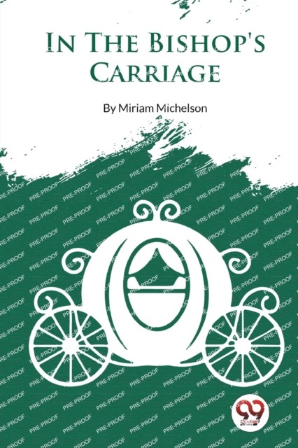 In The Bishop's Carriage by Miriam Michelson (Paperback Book)