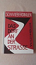 Schwieberdingen Das Dorf an der Strasse Grußriß einer Ortsgeschichte Buch + 2 An