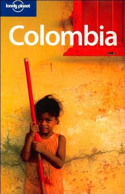 Colombia (Lonely Planet Country Guides),Michael Kohn, Thomas Kohnstamm, Robert 