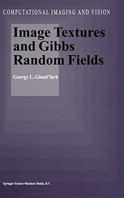 Image Textures and Gibbs Random Fields, Georgy L. Gimel'farb