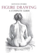 Figure Drawing: A Complete Guide (Paperback or Softback)