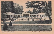 73 AIX LES BAINS LE PALAIS DES SOURCES