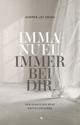 Immanuel: Immer bei dir | Summer Joy Gross | deutsch | The Emmanuel Promise