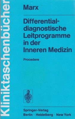 Differentialdiagnostische Leitprogramme in der Inneren Medizin. Marx, Heribert