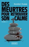 Karsten Dusse Des Meurtres Pour Retrouver Son Calme