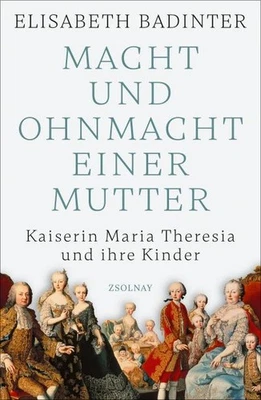 Macht und Ohnmacht einer Mutter: Kaiserin Maria Theresia und ihre Kinder El - Bild 1 von 4