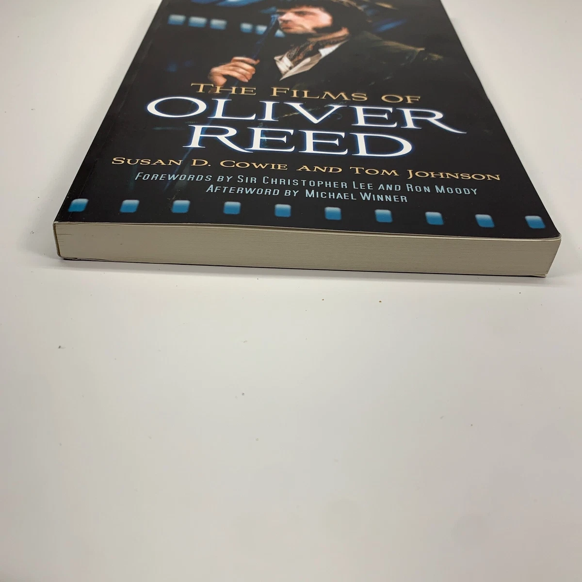 The Films of Oliver Reed by Susan D. Cowie